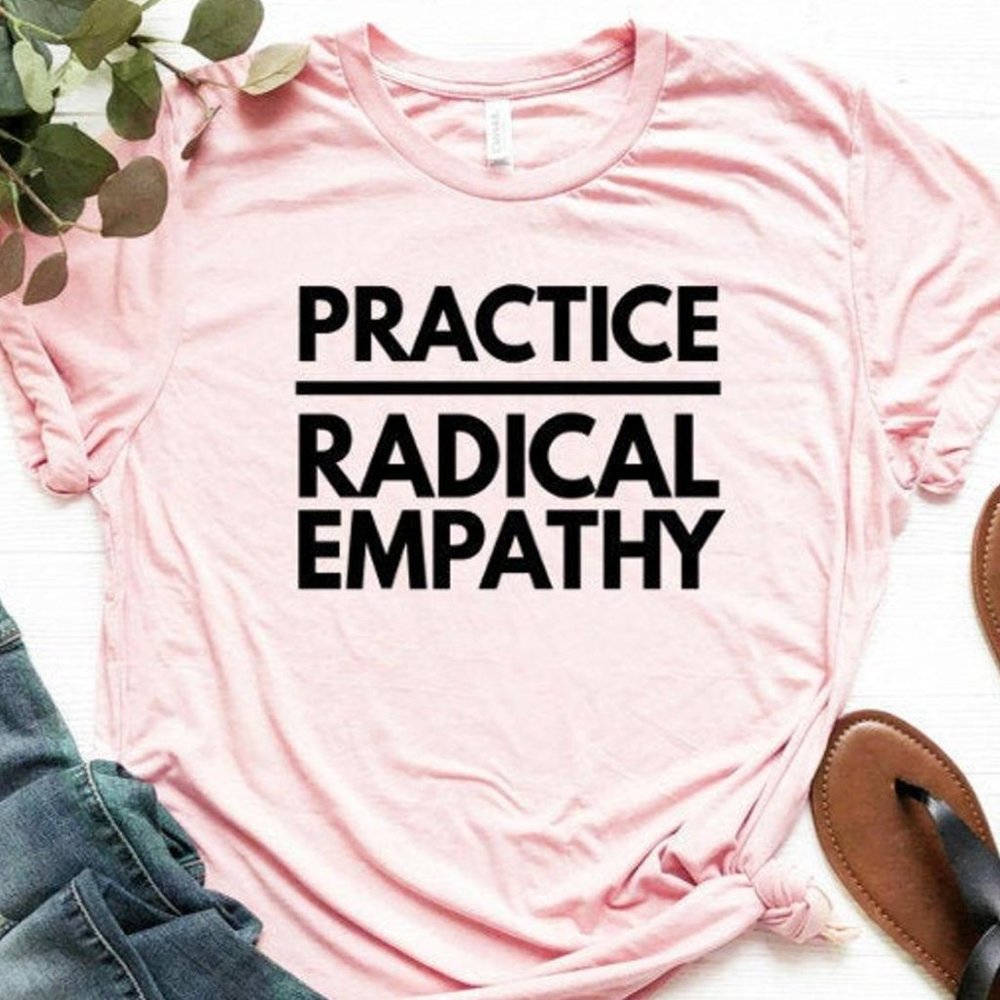 Radical Empathy - Pink T-shirt, Graphic Tee